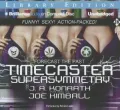 Timecaster Supersymmetry