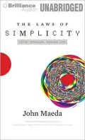 The Laws of Simplicity: Design, Technology, Business, Life