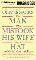 The Man Who Mistook His Wife for a Hat And Other Clinical Tales