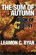 The Sum of Autumn: Book of Poetry