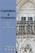 Capitalism & Christianity: A Moral and Ethical Struggle