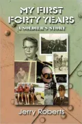 My First Forty Years: A Soldier's Story