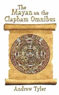 The Mayan on the Clapham Omnibus: An Inside Story of 2012