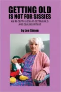 Getting Old is Not for Sissies