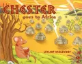 Chester Goes to Africa