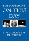 Bob Harrison's on This Day
