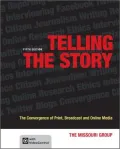 Telling the Story: The Convergence of Print, Broadcast and Online Media