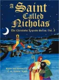 A Saint Called Nicholas: The Christmas Legends Series, Vol. I