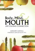 Body, Mind, and Mouth