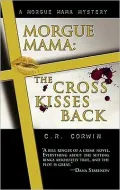 Morgue Mama: The Cross Kisses Back