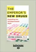 The Emperor's New Drugs: Exploding the Antidepressant Myth