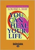 You Can Heal Your Life