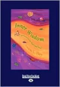 Inner Wisdom: Meditations for the Heart and Soul