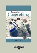 The Essential Guide to Geocaching