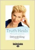Truth Heals: What You Hide Can Hurt You