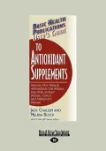 User's Guide to Antioxidant Supplements