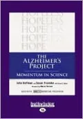 The Alzheimer's Project: Momentum in Science