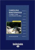 Carolina Whitewater: A Paddler's Guide to the Western Carolinas