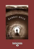 Rabbit Hole (Large Print 16pt)