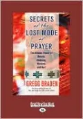 Secrets of the Lost Mode of Prayer: The Hidden Power of Beauty, Blessings, Wisdom, and Hurt