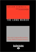 The Long March: How the Cultural Revolution of the 1960's Changed America