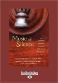 Music of Silence: A Sacred Journey Through the Hours of the Day (Large Print 16pt)