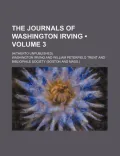 The Journals of Washington Irving (Volume 3); (Hitherto Unpublished)