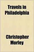 Travels in Philadelphia
