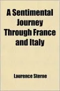 A Sentimental Journey Through France And Italy