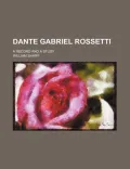 Dante Gabriel Rossetti