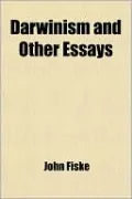 Darwinism And Other Essays