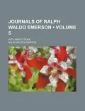 Journals of Ralph Waldo Emerson (Volume 5); With Annotations
