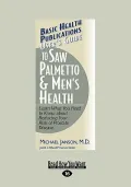 User's Guide to Saw Palmetto & Men's Health
