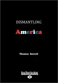 Dismantling America: And Other Controversial Essays