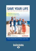 Save Your Life & the Lives of Those You Love (Large Print 16pt)