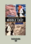 Interpreting the Middle East (Large Print 16pt)