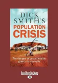 Dick Smith's Population Crisis