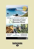 Hiking & Adventure Guide to the Sonoma Coast & Russian River (Large Print 16pt)