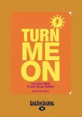Turn Me on