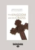 The Kingdom and the Cross (Apprentice Resources) (Large Print 16pt)