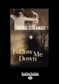 Follow Me Down