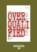 Overqualified (Large Print 16pt)