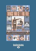Things You Get for Free (Large Print 16pt)