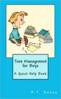 Time Management for Boys - A Quick Help Book