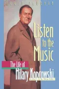 Listen to the Music: The Life of Hilary Koprowski