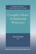 Complex Flows in Industrial Processes