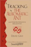 Tracking the Automatic ANT: And Other Mathematical Explorations
