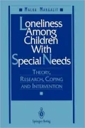 Loneliness Among Children With Special Needs: Theory, Research, Coping, and Intervention