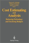 Cost Estimating and Analysis: Balancing Technology and Declining Budgets