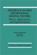Feedback-Based Orthogonal Digital Filters: Theory, Applications, and Implementation